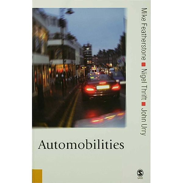 Automobilities / Published in association with Theory, Culture & Society