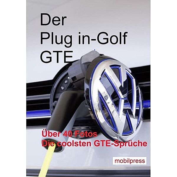 Automodelle: Der Plug in-Golf GTE
