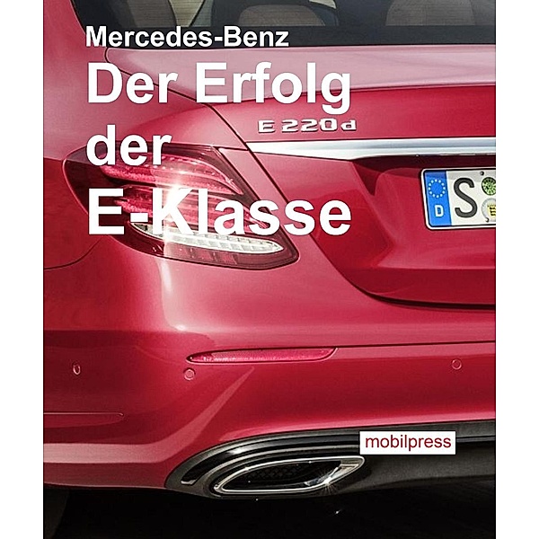Automodelle: Mercedes-Benz Der Erfolg der E-Klasse