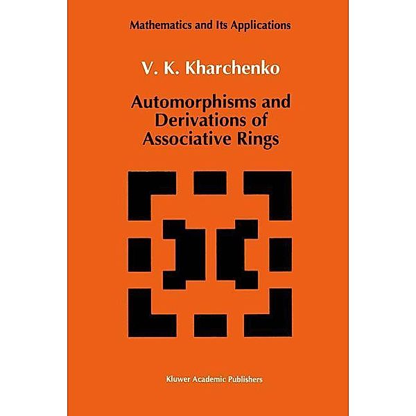 Automorphisms and Derivations of Associative Rings, V. Kharchenko
