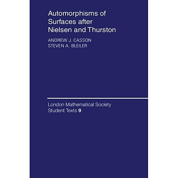 Automorphisms of Surfaces after Nielsen and Thurston, Andrew J. Casson