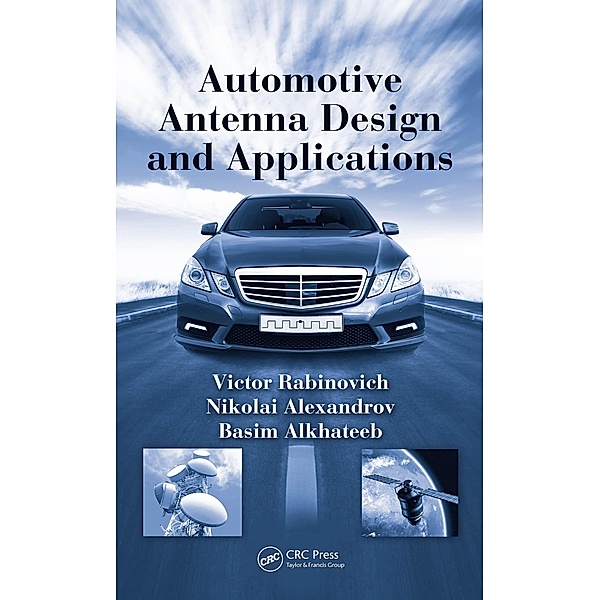 Automotive Antenna Design and Applications, Victor Rabinovich, Nikolai Alexandrov, Basim Alkhateeb