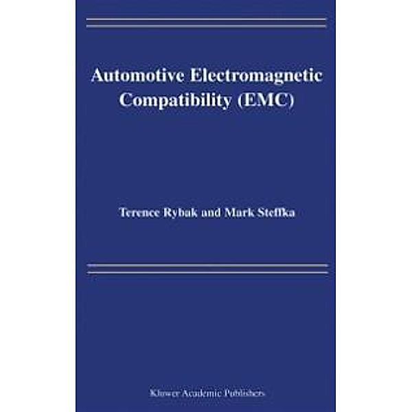 Automotive Electromagnetic Compatibility (EMC), Terence Rybak, Mark Steffka