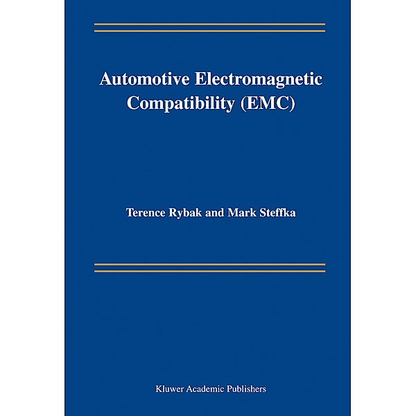 Automotive Electromagnetic Compatibility (EMC), Terence Rybak, Mark Steffka