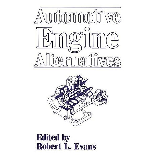 Automotive Engine Alternatives, Robert L. Evans