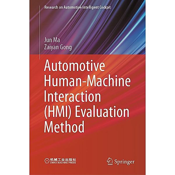 Automotive Human-Machine Interaction (HMI) Evaluation Method / Research on Automotive Intelligent Cockpit, Jun Ma, Zaiyan Gong