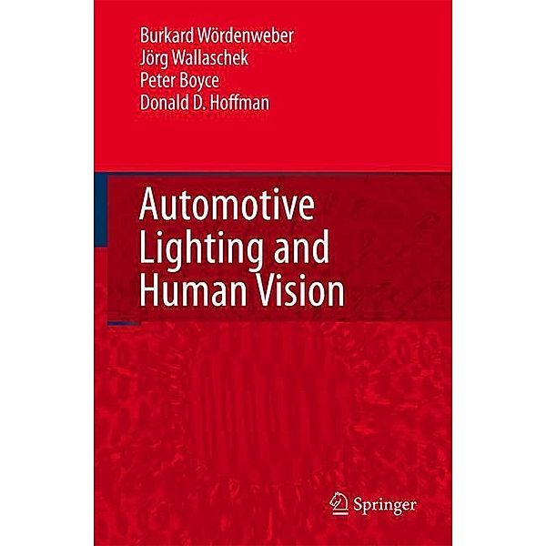 Automotive Lighting and Human Vision, Burkard Wördenweber, Jörg Wallaschek, Peter Boyce