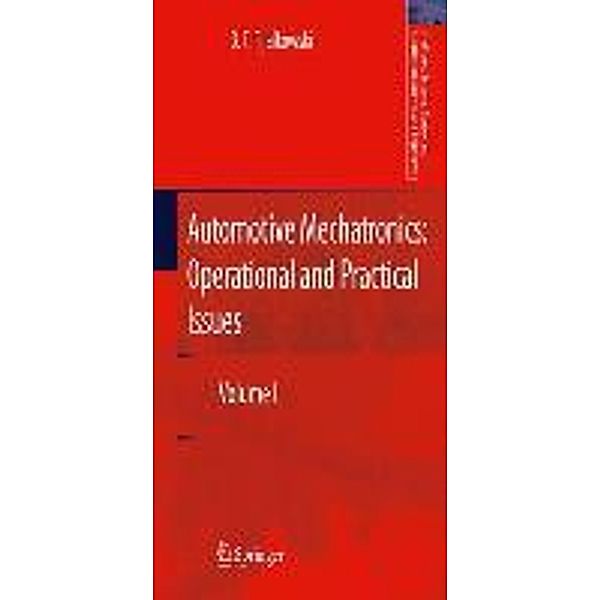 Automotive Mechatronics: Operational and Practical Issues / Intelligent Systems, Control and Automation: Science and Engineering Bd.47, B. T. Fijalkowski