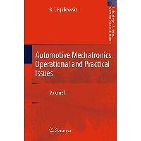 Automotive Mechatronics: Operational and Practical Issues / Intelligent Systems, Control and Automation: Science and Engineering Bd.52, B. T. Fijalkowski