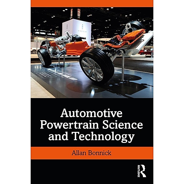 Automotive Powertrain Science and Technology, Allan Bonnick