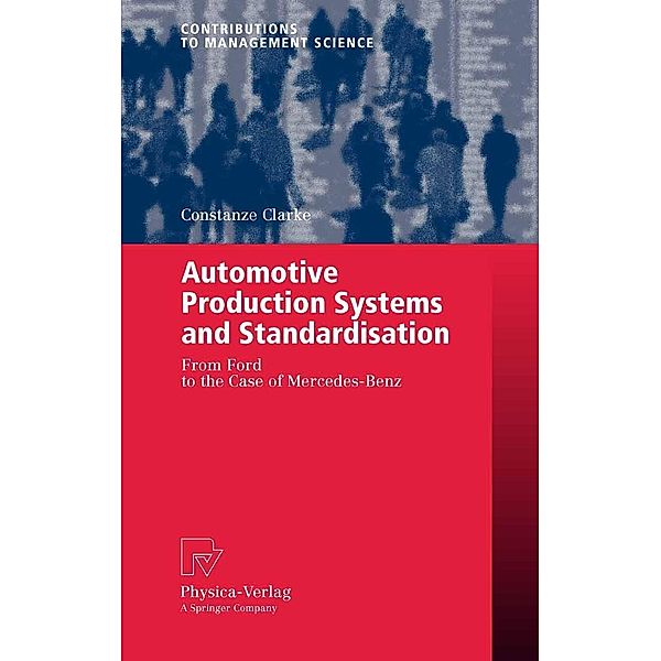 Automotive Production Systems and Standardisation / Contributions to Management Science, Constanze Clarke