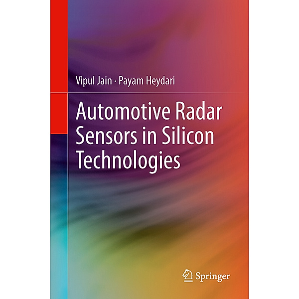 Automotive Radar Sensors in Silicon Technologies, Payam Heydari, Vipul Jain