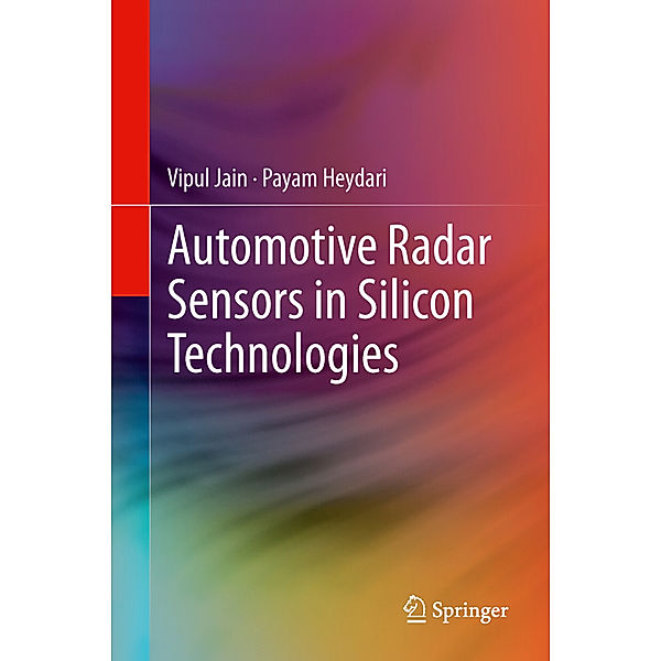 Automotive Radar Sensors in Silicon Technologies, Vipul Jain, Payam Heydari