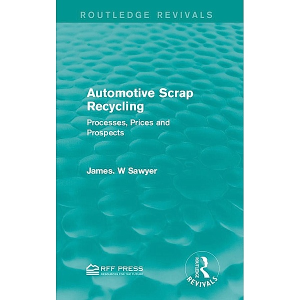 Automotive Scrap Recycling, James. W Sawyer