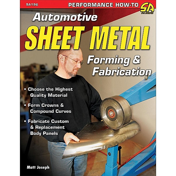 Automotive Sheet Metal Forming & Fabrication, Matt Joseph