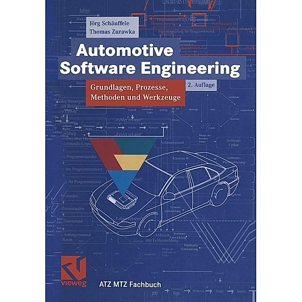 Automotive Software Engineering / ATZ/MTZ-Fachbuch, Jörg Schäuffele, Thomas Zurawka