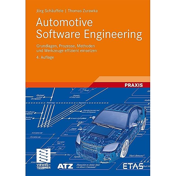 Automotive Software Engineering / ATZ/MTZ-Fachbuch, Jörg Schäuffele, Thomas Zurawka