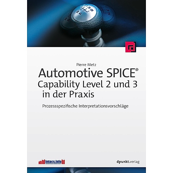 Automotive SPICE® - Capability Level 2 und 3 in der Praxis, Pierre Metz