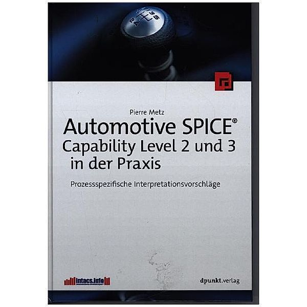 Automotive SPICE - Capability Level 2 und 3 in der Praxis, Pierre Metz