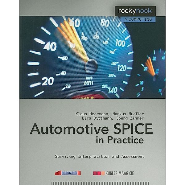 Automotive SPICE in Practice / Rocky Nook, Markus Mueller, Klaus Hoermann, Lars Dittmann, Joerg Zimmer