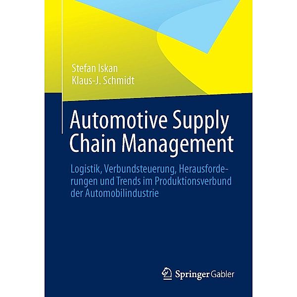 Automotive Supply Chain Management, Stefan Iskan, Klaus-J. Schmidt