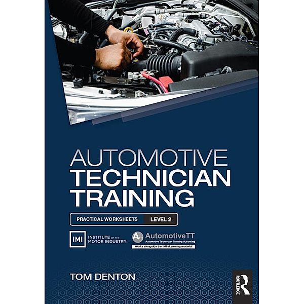 Automotive Technician Training: Practical Worksheets Level 2, Tom Denton