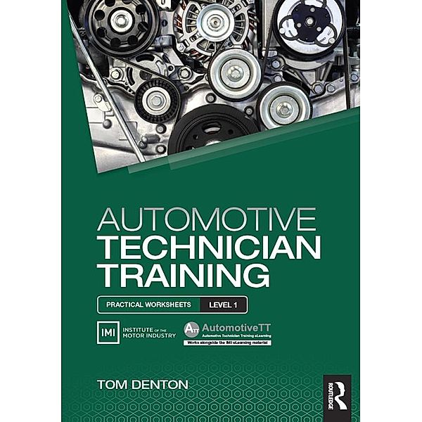Automotive Technician Training: Practical Worksheets Level 1, Tom Denton