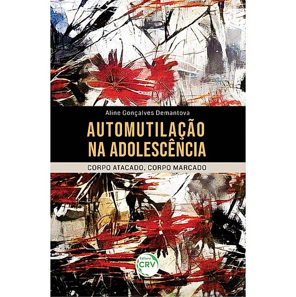 Automutilação na adolescência, Aline Gonçalves Demantova