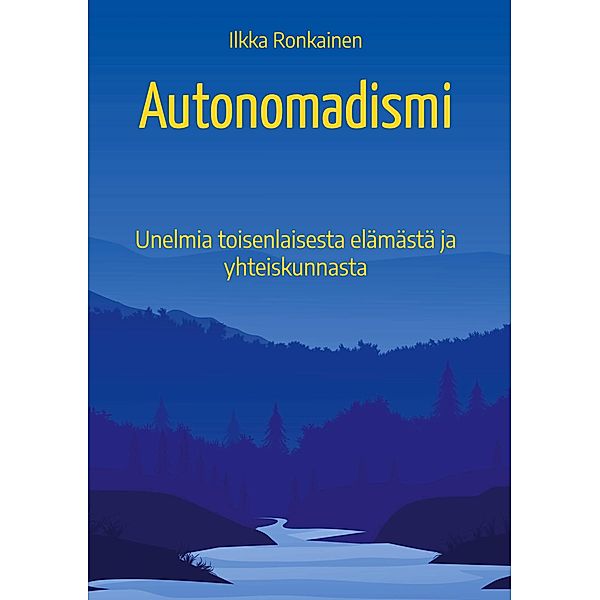 Autonomadismi, Ilkka Ronkainen