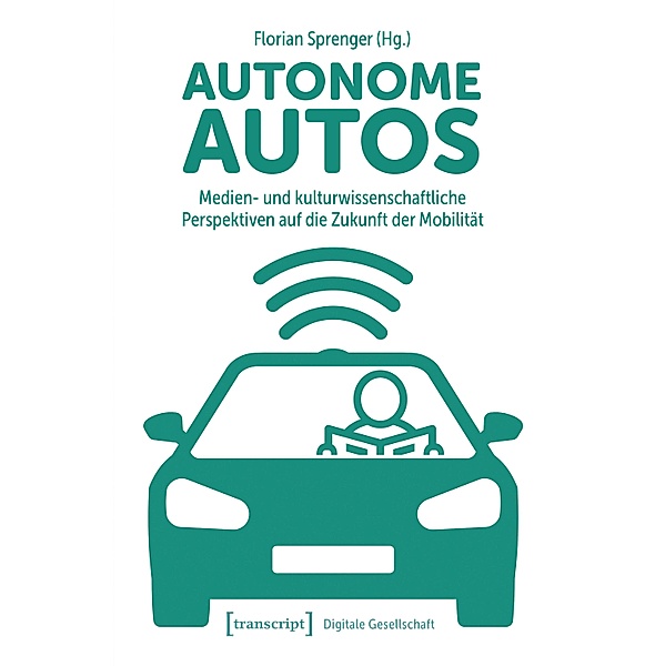 Autonome Autos / Digitale Gesellschaft Bd.32