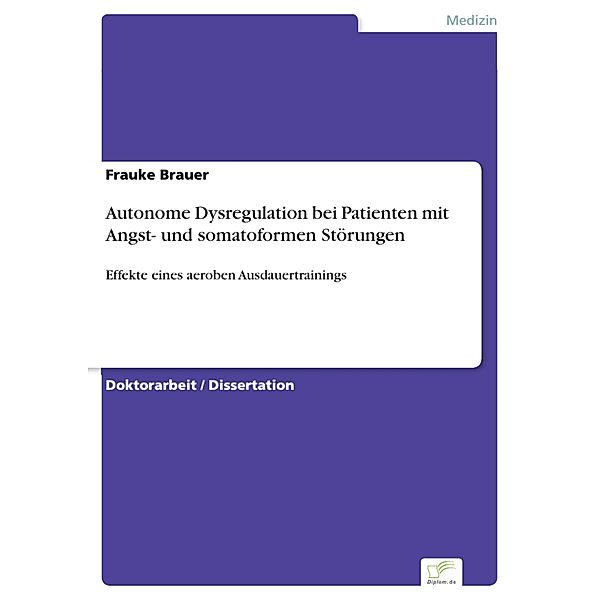 Autonome Dysregulation bei Patienten mit Angst- und somatoformen Störungen, Frauke Brauer