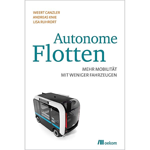 Autonome Flotten, Weert Canzler, Andreas Knie, Lisa Ruhrort