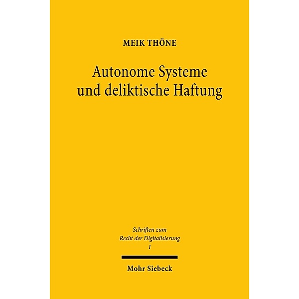 Autonome Systeme und deliktische Haftung, Meik Thöne