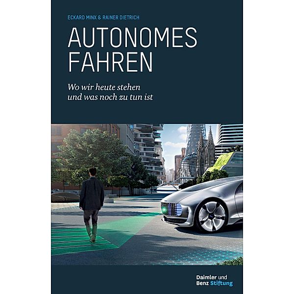 Autonomes Fahren, Eckard Minx, Rainer Dietrich