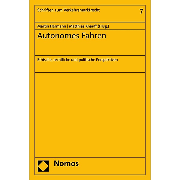 Autonomes Fahren / Schriften zum Verkehrsmarktrecht Bd.7
