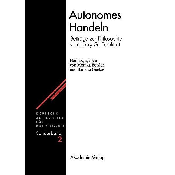 Autonomes Handeln / Deutsche Zeitschrift für Philosophie / Sonderbände Bd.2