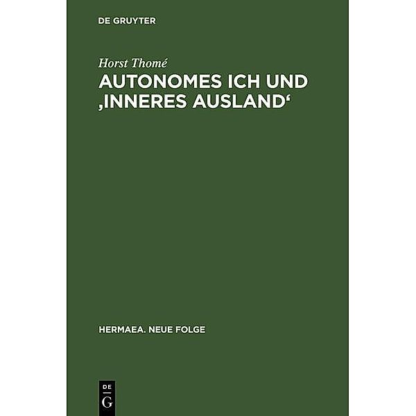 Autonomes Ich und 'Inneres Ausland' / Hermaea. Neue Folge Bd.70, Horst Thomé