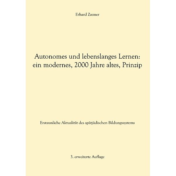 Autonomes und lebenslanges Lernen: ein modernes, 2000 Jahre altes, Prinzip, Erhard Zauner