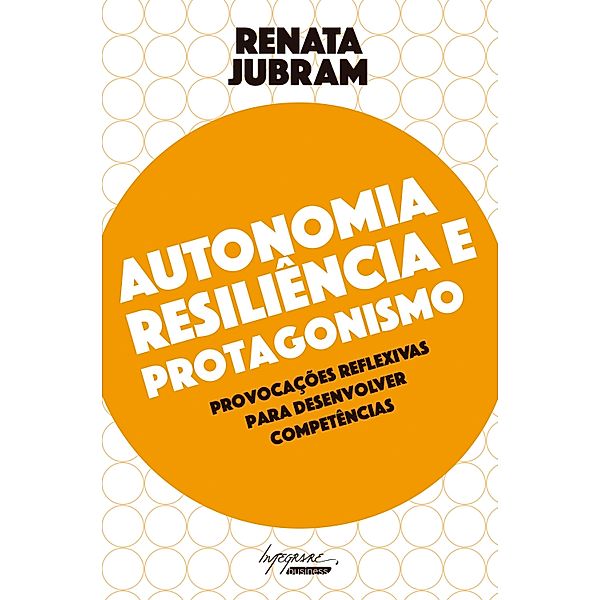 Autonomia, resiliência e protagonismo, Renata Jubram