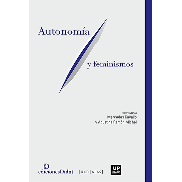 Autonomía y feminismos / Género, Mercedes Cavallo, Agustina Ramón Michel