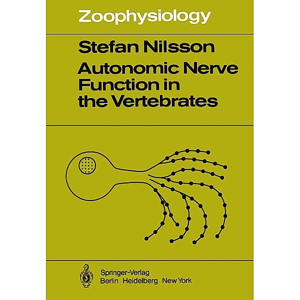 Autonomic Nerve Function in the Vertebrates / Zoophysiology Bd.13, S. Nilsson