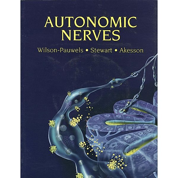 Autonomic Nerves, Linda Wilson-Pauwels, MSc Patricia A. Stewart