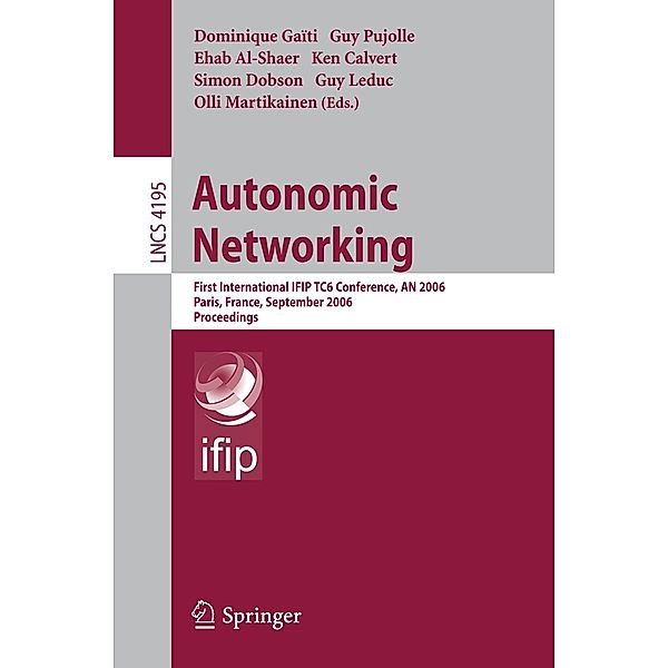 Autonomic Networking / Lecture Notes in Computer Science Bd.4195