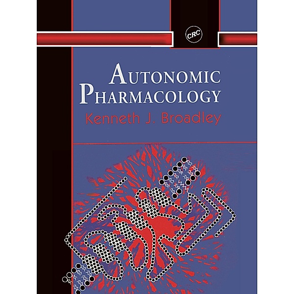 Autonomic Pharmacology, Kenneth J Broadley
