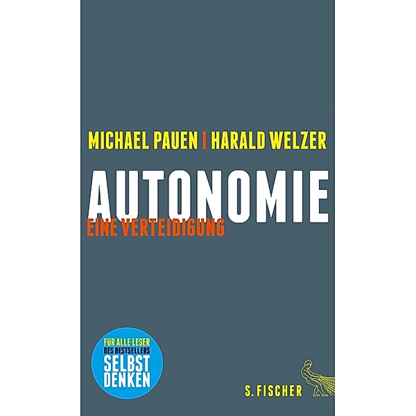 Autonomie, Michael Pauen, Harald Welzer