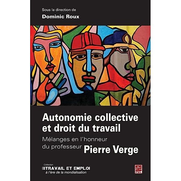 Autonomie collective et droit du travail, Dominic Roux Dominic Roux