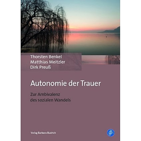 Autonomie der Trauer, Thorsten Benkel, Matthias Meitzler, Dirk Preuß