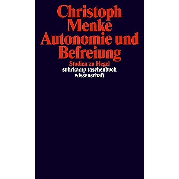 Autonomie und Befreiung, Christoph Menke