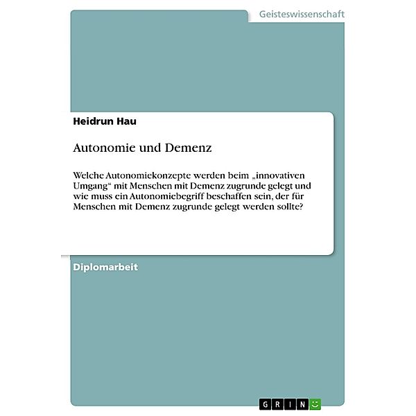 Autonomie und Demenz, Heidrun Hau