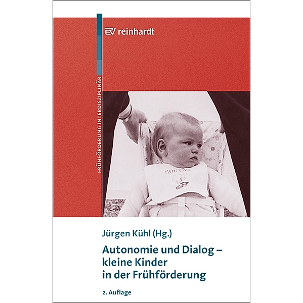 Autonomie und Dialog --  kleine Kinder in der Frühförderung / Beiträge zur Frühförderung interdisziplinär Bd.5, Martin Thurmair